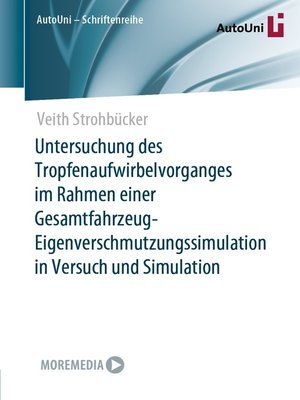 cover image of Untersuchung des Tropfenaufwirbelvorganges im Rahmen einer Gesamtfahrzeug-Eigenverschmutzungssimulation in Versuch und Simulation